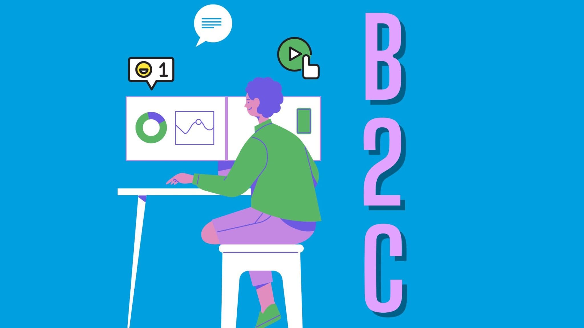 A graphic of a person sitting at a desk, looking at a chart and an image with social media action icons above them, in order to represent B2C communication.
